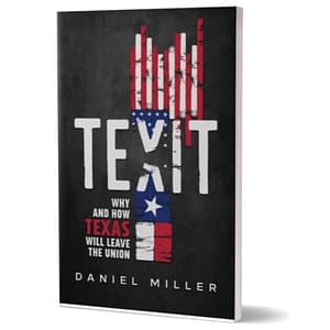 TEXIT: Why and How Texas Will Leave The Union *AUTOGRAPHED*