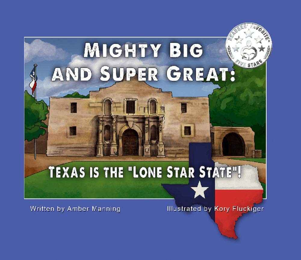 Mighty Big and Super Great: Texas Is The Lone Star State